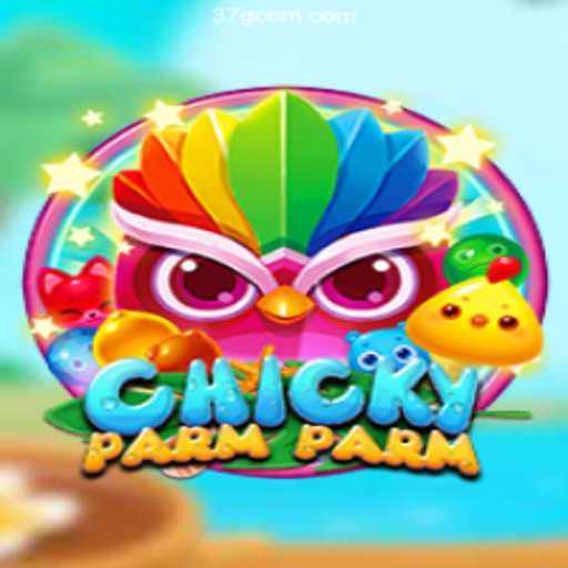 Dive into ChickyParmParm: A Unique Gaming Experience on 37G⭐️